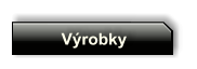 Výrobky